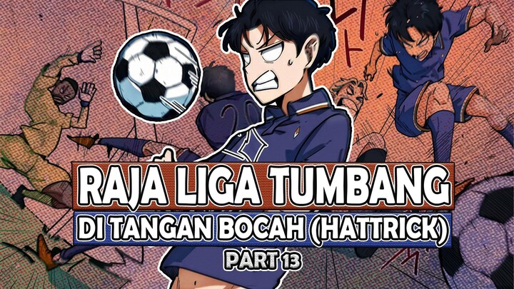 1️⃣3️⃣ HATTRICK YANG MEMBUAT RAJA LIGA TUMBANG ❗❗ MISTAKEN GENIUS