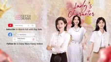 LADY'S CHARACTER 🦩 EPISODE 12 🇨🇳