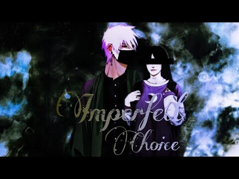 {IMAGINE KAKASHI HATAKE} Imperfect choice EP 11