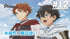 Mizu Zokusei no Mahoutsukai - Tập 12_END (Vietsub)