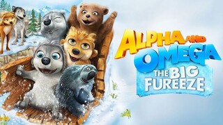 Alpha and Omega 7: The Big Fureeze FULL HD MOVIE