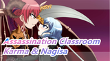 [Assassination Classroom] [Karma & Nagisa] ❤If I killed someone for you❤ (Penebusan dua arah)