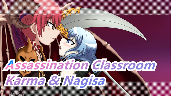 [Assassination Classroom] [Karma & Nagisa] ❤If I killed someone for you❤ (Two-way Redemption)