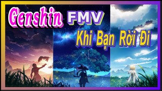 [Genshin, FMV] Khi Bạn Rời Đi