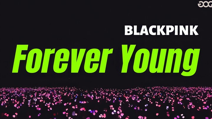 【4K】คุณภาพภาพระดับสุดยอด BLACKPINK - Forever Young (20230409)