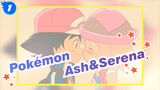 [Pokémon] Ash&Serena--- Parting Kiss_1