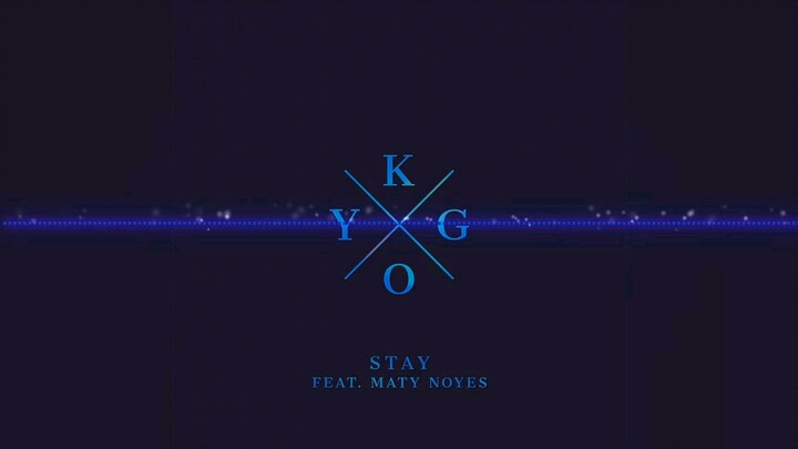 [Nhạc điện tử]  Stay - Kygo