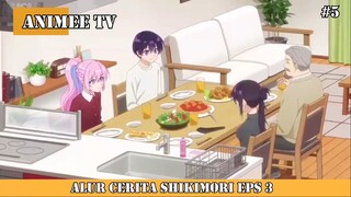 ALUR CERITA SHIKIMORI EPS 3 #5