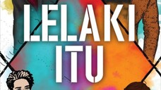 Lelaki Itu (2024) ~Ep1~