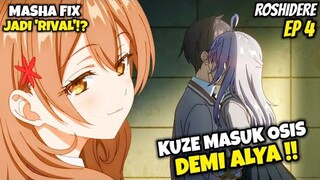 KUZE MASUK OSIS DEMI ALYA ‼️ MASHA FIX JADI RIVAL CINTA ⁉️ - Roshidere Episode 4