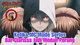 Dead Mount Death Play Ep 5 | Ketika MC Mode Serius BAR Clarissa Jadi Medan Perang