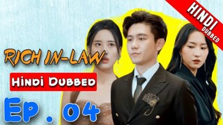 Rich In-Law Episode 04 Hindi_Urdu Audio Dubbed