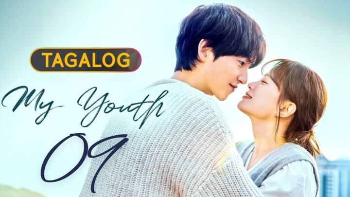 My Youth - Episode 9 [Tagalog Dubbed]