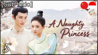 [Sub Indo] A Naughty Princess – Eps. 05 (2025)