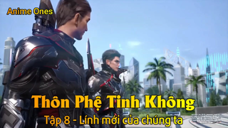 Thôn Phệ Tinh Không Tập 8 - Lính mới của chúng ta