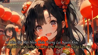 Sở Hữu Đôi Mắt Nhìn Thấy Tương Lai Gặp Tiểu Cô Nương Ăn Mày Liền Muốn Nuôi Vợ Từ bé
