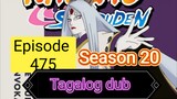 Episode 475 @ Season 20 @ Naruto shippuden @ Tagalog dub