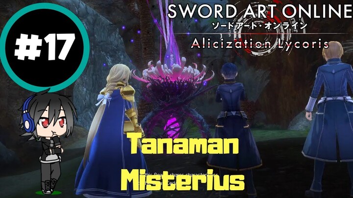 Tanaman Misterius - Sword Art Online Alicization Lycoris Indonesia #17