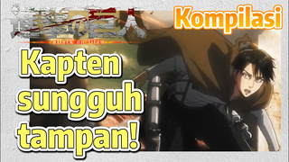 [Attack on Titan] Kompilasi | Kapten sungguh tampan!