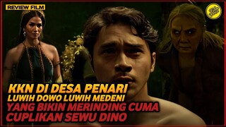 REVIEW FILM KKN DI DESA PENARI LUWIH DOWO LUWIH MEDENI