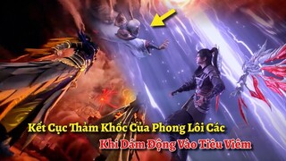 Kết Cục Thảm Khốc Của Phong Lôi Các Khi Dám Động Vào Tiêu Viêm, Thê Thảm Không Gì Tả Nổi
