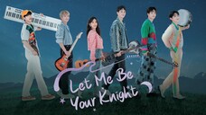 Ep. 9 Let me be your knight