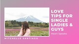 MITCHELLE SANTIAGO | LOVE TIPS for SINGLE LADIES & GUYS | Overflow Heart Speaks