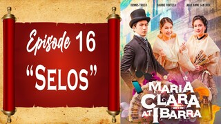 Maria Clara At Ibarra - Episode 16 - "Selos"