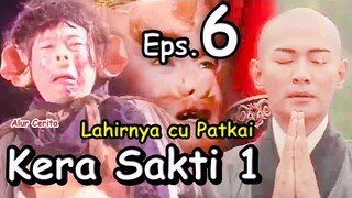 Kera Sakti 1 Episode 6 • Lahirnya cu patkai • alur cerita film 1996