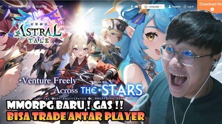MMORPG BARU ! BISA TRADE COY !! ASTRAL TALE - PC ! BARU SERVER GLOBALNYA NIH ! GAS YU !!