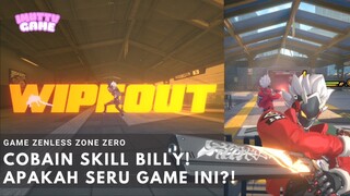 COBAIN SKILL BILLY! SERU GA YA? LANJUT MAIN? ZENLESS ZONE ZERO