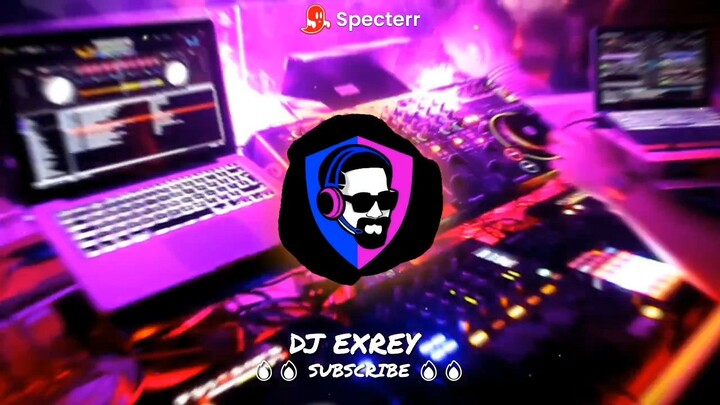 full vidio di yt -> DJ EXREY
