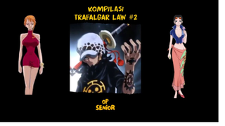 Keren! Kompilasi Trafalgar Law nih boss Part 2