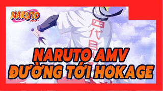 Phía trước đỉnh chóp! Con đường đến Hokage của Naruto | Naruto AMV