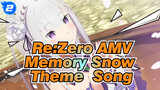 Calling your name at the snow's end - Emilia | Re: Zero Memory Snow Theme Full MV_2