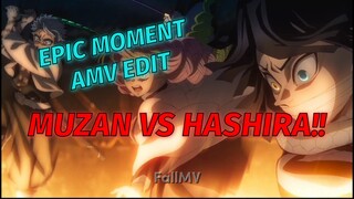 MUZAN VS HASHIRA, EPIC MOMENT AMV EDIT!!