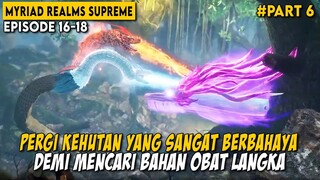 PERJALANAN KE HUTAN TERLARANG YANG DIPENUHI OLEH HEWAN BERACUN - Alur Donghua Wan Jie Zhizun Part 6