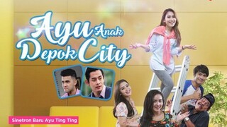 Ayu Anak Depok City (Episode 1A)