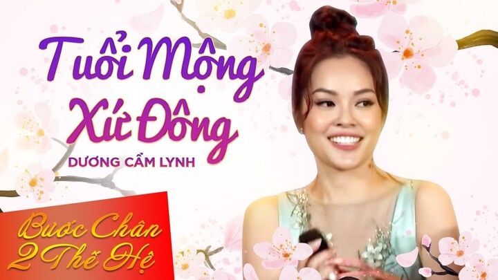 Tuổi Mộng Xứ Đông - Dương Cẩm Lynh