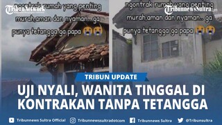 VIRAL Kisah Wanita Tinggal di Kontrakan Murah, Tiap Hari Rasakan Uji Nyali