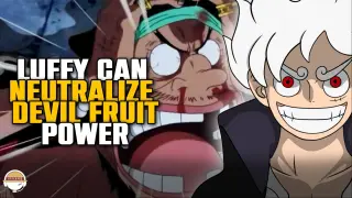 Luffy can neutralize Devil Fruit powers?