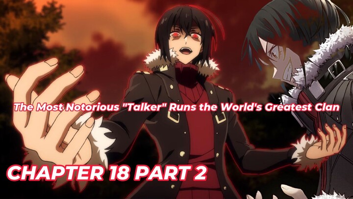 The Most Notorious Talker Runs the World's Greatest Clan Chapter 18 part 2 Tagalog/FilipinoSummary