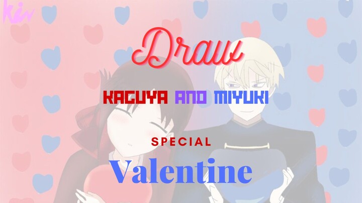 Special Valentine Miyuki x Kaguya ❤️