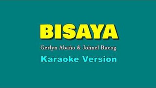 Bisaya - by  Gerlyn Abaño & Johnel Bucog (Karaoke Version)