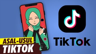 Asal Usul Tiktok | Asal Usul