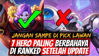 Setelah Update,Inilah 7 HERO PALING BAHAYA DI RANKED DAN HARUS DIWASPADAI (jangan sampe musuh dapet)