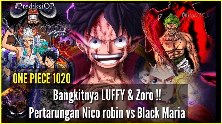 SPOILER ONE PIECE 1020 - DF YAMATO, ZORO & LUFFY SEMBUH & NICO ROBIN VS BLACK MARIA! PREDIKSI OP1020