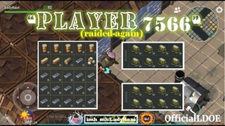 "PLAYER 7566" base raided-again/1 c4- needed/season 13 - LDOE