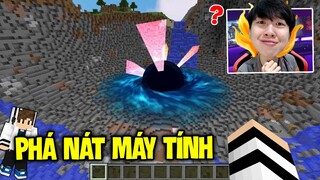 VINH BỊ HỐ ĐEN VŨ TRỤ PHÁ NÁT MÁY TÍNH* THỬ THÁCH SINH TỒN BỊ HÚT VÀO HỐ ĐEN TO NHẤT MINECRAFT