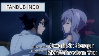 [FANDUB INDO] Owari No Seraph - Mencemaskan Yuu